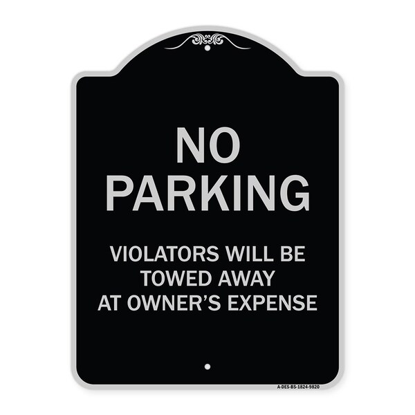 Designer Series-No Parking Violators Will Be Towed Away Owners Expense, 18" L, 24" H, BS-1824-9820